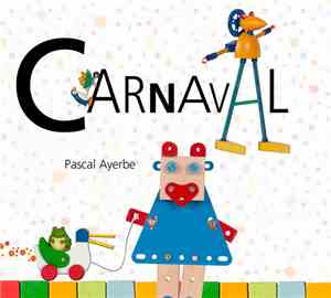 Pascal Ayerbe - Carnaval