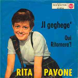 Rita Pavone - Il Geghege' / Qui Ritornera'!