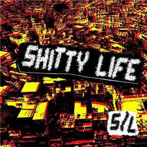 Shitty Life - S/L