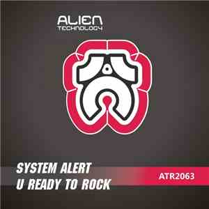 System Alert - U Ready To Rock