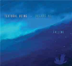 Textural Being - Dreams Of Falling