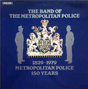The Band Of The Metropolitan Police - 1829-1979 Metropolitan Police 150 Years