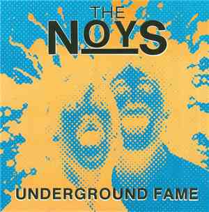 The Noys - Underground Fame