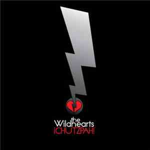 The Wildhearts - ¡Chutzpah!