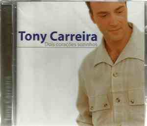 Tony Carreira - Dois Corações Sozinhos