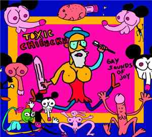 Toxic Chienckn - Gay Sounds Of Joy