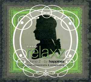 Various - Classic Relaxz Volume 2 - By Happinez - Voor Concentratie & Ontspanning