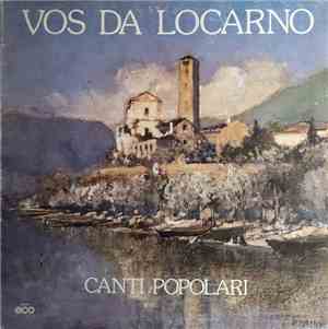Vos Da Locarno - Canti Popolari