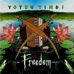 Yothu Yindi - Freedom