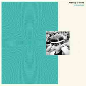 Aldrin Y Collins - Escuchas