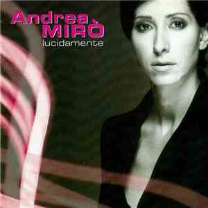 Andrea Mirò - Lucidamente