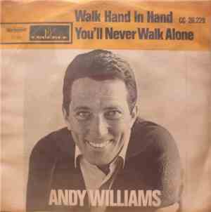Andy Williams - Walk Hand In Hand / You'll Never Walk Alone