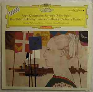 Aram Khatschaturian / Peter Tschaikowsky - Leningrader Philharmonie · Gennadi Rozhdestvensky - Gayaneh (Ballettsuite) / Francesca Da Rimini