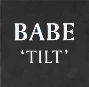 Babe  - Tilt