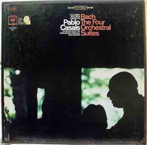 Bach, Pablo Casals, Marlboro Festival Orchestra - Bach The Four Orchestral Suites