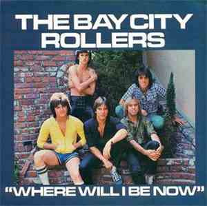 Bay City Rollers - Where Will I Be Now