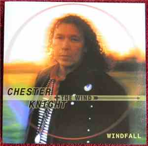 Chester Knight + The Wind  - Windfall