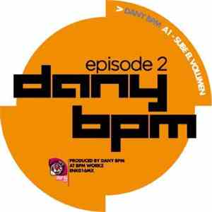 Dany BPM - Episode 2