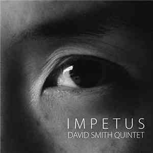 David Smith Quintet - Impetus