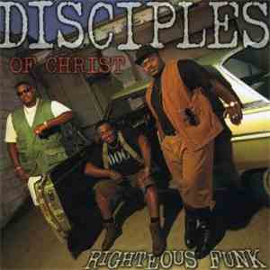 Disciples Of Christ - Righteous Funk