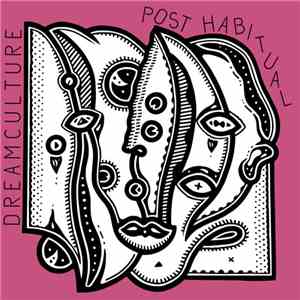 Dream Culture  - Post Habitual
