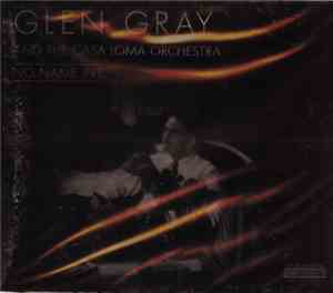 Glen Gray & The Casa Loma Orchestra - No Name Jive