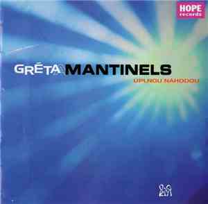 Gréta A Mantinels - Úplnou Náhodou