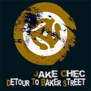 Jake Chec Feat. Mel G - Detour To Baker Street