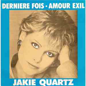Jakie Quartz - Derniere Fois / Amour Exil