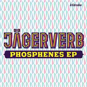 Jägerverb - Phosphenes EP