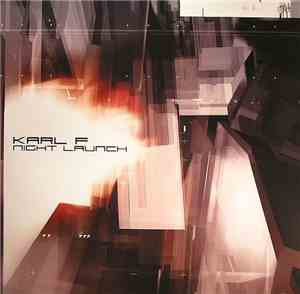 Karl F - Night Launch