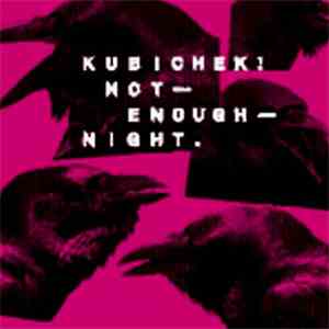 Kubichek! - Not Enough Night
