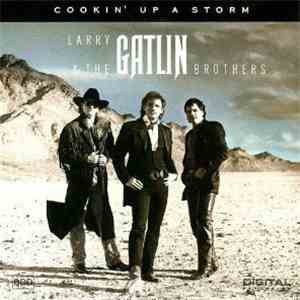 Larry Gatlin & The Gatlin Brothers - Cookin' Up A Storm