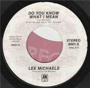 Lee Michaels - Do You Know What I Mean / Can I Get A Witness
