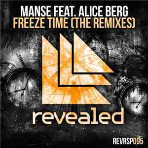Manse Feat. Alice Berg - Freeze Time (The Remixes)