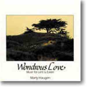 Marty Haugen - Wondrous Love