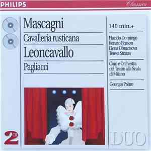 Mascagni, Leoncavallo, Placido Domingo, Renato Bruson, Elena Obraztsova, Teresa Stratas, Coro E Orchestra Del Teatro Alla Scala Di Milano, Georges Prêtre - Cavalleria Rusticana- Pagliacci