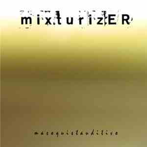 Mixturizer - Masoquistauditivo