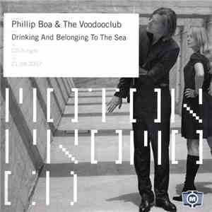 Phillip Boa & The Voodooclub - Drinking And Belonging To The Sea