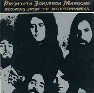 Premiata Forneria Marconi - Blowing From The Mediterranean
