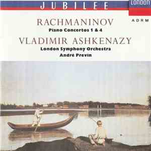 Rachmaninov, Vladimir Ashkenazy - The London Symphony Orchestra, André Previn - Piano Concertos 1 & 4