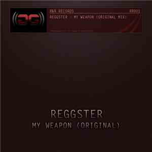 Reggster - My Weapon