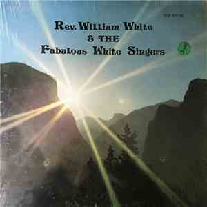 Rev. William White & The Fabulous White Singers - Rev. William White & The Fabulous White Singers