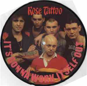 Rose Tattoo - It's Gonna Work Itself Out