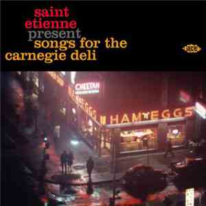 Saint Etienne - Songs For The Carnegie Deli