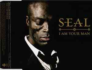 Seal - I Am Your Man