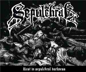 Sepulchral  - Rest In Sepulchral Darkness