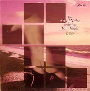 The Art Of Noise Featuring Tom Jones - Kiss (AON Mix)