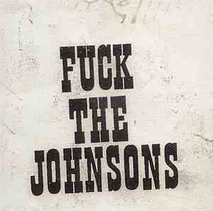 The Johnsons - Fuck The Johnsons