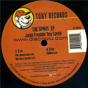 TJincTony Loreto & Jacko - JACKO presents  TONY LORETO The Spirit EP